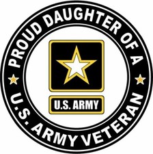 PROUD DAUGHTER OF A US ARMY VETERAN BUMPER / TOOLBOX / WINDOW STICKER / DECAL picture