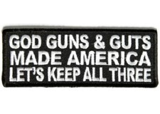 GOD GUNS AND GUTS MADE AMERICA LETS KEEP ALL THREE EMBROIDERED BIKER PATCH picture