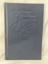 Your Word Is Your Bond- Tillerson / Lessons in Leadership- Cochell. Leatherbound picture