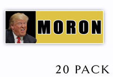 MORON  - Anti Trump Adhesive Vinyl Bumper Stickers 5