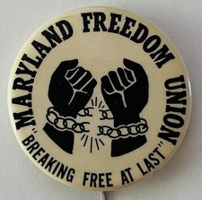 Maryland Freedom Union 1966 button Breaking Free At Last Civil Rights Labor pin picture